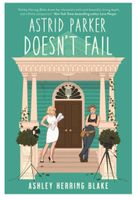 Astrid Parker Doesn't Fail - Ashley Herring Blake