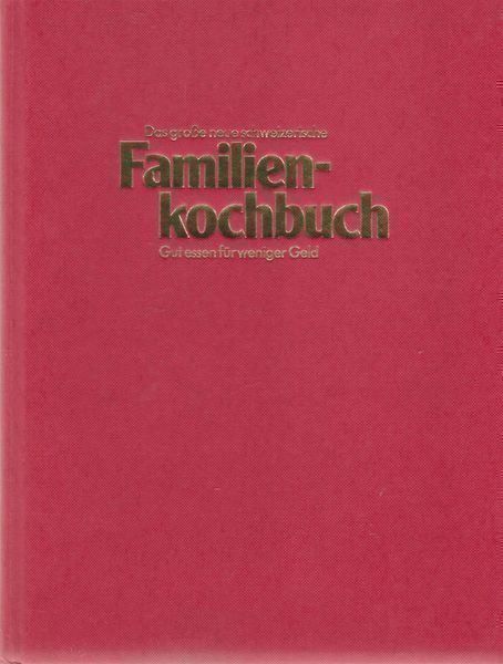 Libri: Das  schweizerische Familienkochbuch – Usato da Bern venduto da Grindelwaldaus