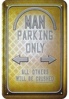 Blechschild-MAN PARKING ONLY-ALL OTHERS