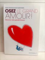 Osez le grand amour / Susan Jeffers / Marabout 2011