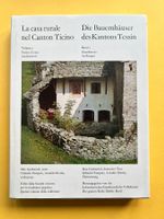 Bauernhäuser des Kantons Tessin 2 Casa rurale Ticino 1982