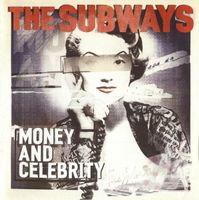 The Subways – Money And Celebrity