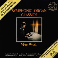 Mark Whale - Organ - Widor, Elgar, Rodrigo, Dvorak. Mozart,