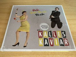 Kalles Kaviar – Ooh Ooh Yeah Yeah