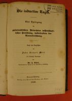 JOHN STUART MILL: DIE INDUCTIVE LOGIK, PHILOSOPHIE, 1849
