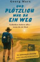 Buch Jakobsweg - "Und plötzlich war da ein Weg" Georg Marx