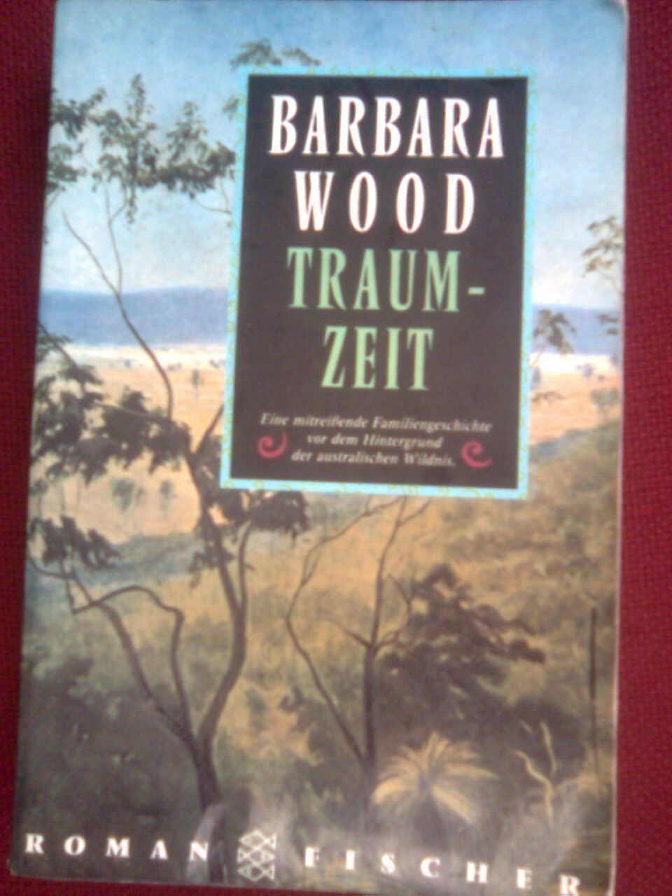 Livres: Barbara Wood  Traumzeit – D'occasion à Basel par Alacant