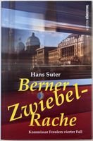 Berner Zwiebel-Rache – Hans Suter – Krimi – TB – Top