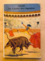 Globi im Lande der Spanier 1.Aufl….1959