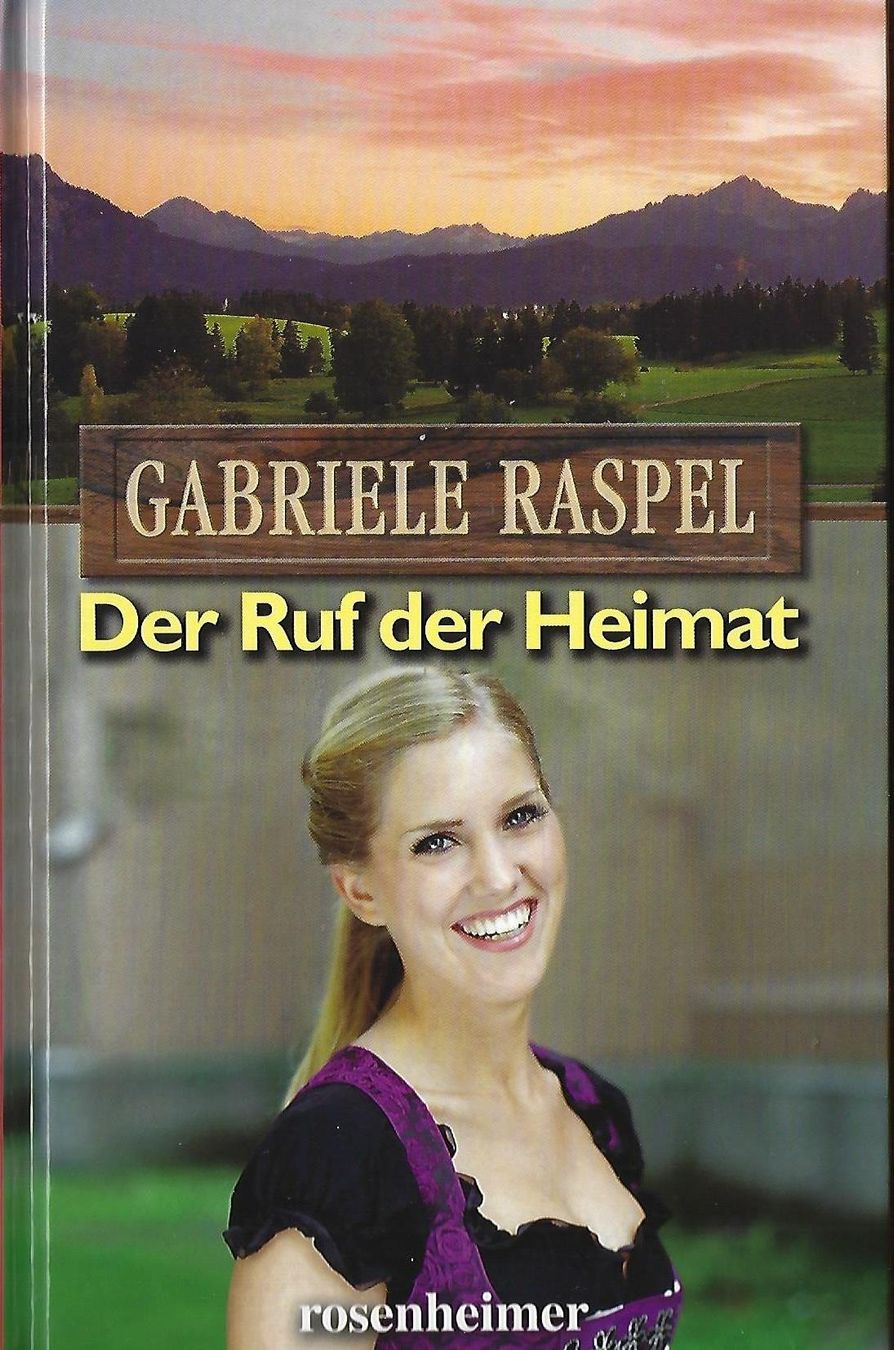 Raspel Gabriele - Der Ruf der Heimat (geb) / Roman (Gebraucht) in ...