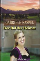 Raspel Gabriele - Der Ruf der Heimat (geb) / Roman