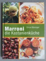 Marroni die Kastanienküche - von Erica Bänziger