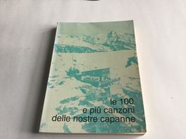 Le 100 ..canzoni delle nostre capanne, ca 1975/80