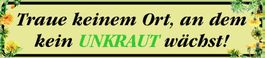Blechschild-TRAUE KEINEM ORT AN DEM KEIN UNKRAT -46 X 10 CM