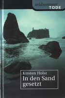 Holst Kirsten - In den Sand gesetzt (geb)  / Krimi