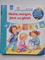 Wieso Weshalb Warum junior ⌛🕒 Heute, morgen, jetzt & gleich