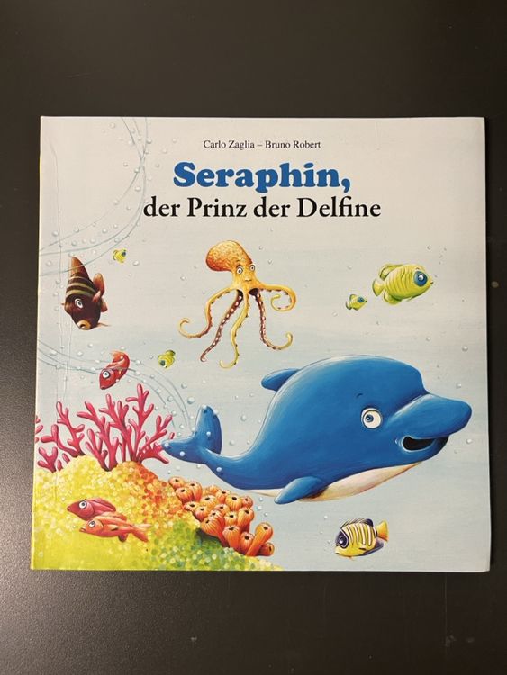 Seraphin, der Prinz der Delfine: Ein zauberhaftes Kinderbuch (Gebraucht ...