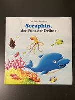 Seraphin, der Prinz der Delfine: Ein zauberhaftes Kinderbuch