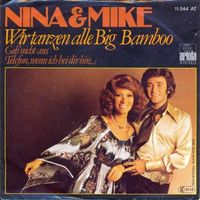Nina & Mike - Wir tanzen alle Big Bamboo (7")