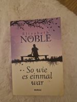 Elizabeth Noble: So wie es einmal war