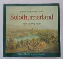 Solothurn Buch  Reisen im Solothurnerland Paul Ludwig Feser