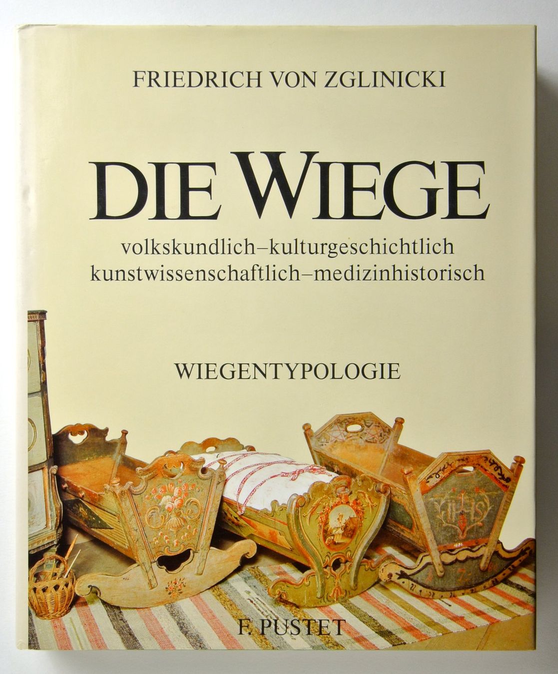 Libri: Zglinicki, Friedrich von. Die Wiege. – Usato da Erschwil venduto da taglang