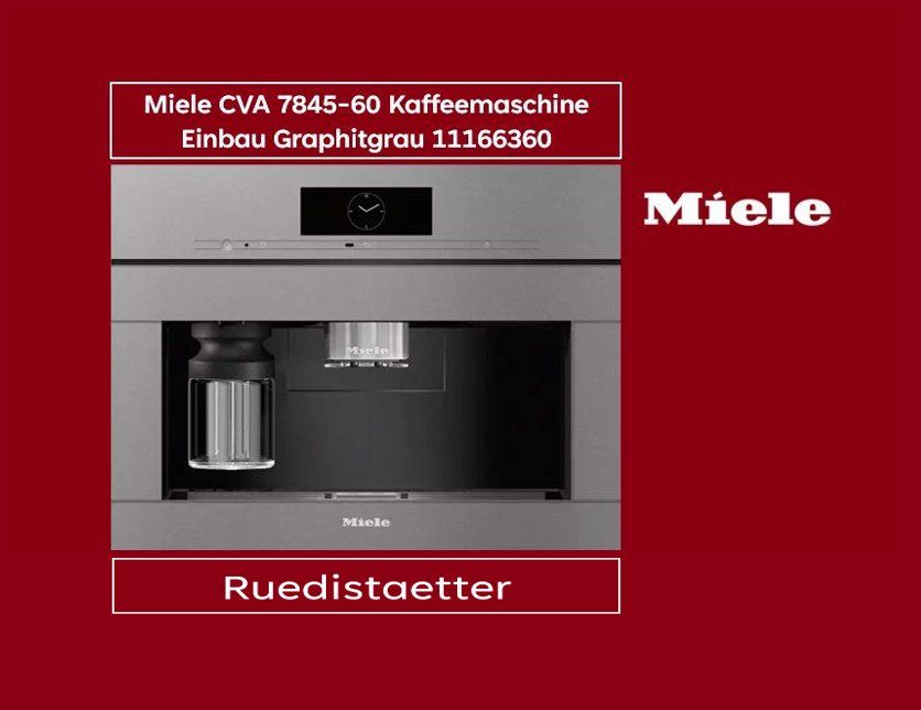 Miele Macchine per caffè & Macchine per espresso: Miele CVA 7845-60 Kaffeemaschine Einbau Graphitgrau 11166360 – Nuovo (secondo la descrizione) da rudolfstetten venduto da Ruedistaetter