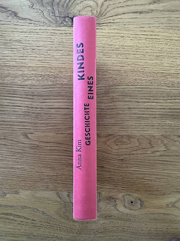Bücher: Geschichte eines Kindes - Anna Kim – Gebraucht aus Fehraltorf von eli_x28b 1
