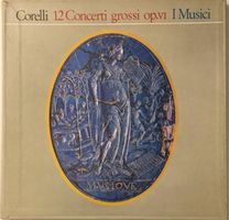 Corelli – 12 Concerti Grossi op. 6 (3 LP-Box-Set)