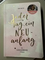 Jeder Tag ein Neuanfang - Tagebuch von Jana Walter