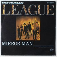 7" THE HUMAN LEAGUE - MIRROR MAN - POP WAVE HIT 1982!