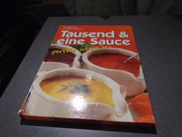 Tausend & eine Sauce perfekt zubereiten