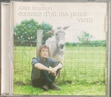 ALAIN SOUCHON - ECOUTEZ D'OU MA PEINE VIENT