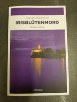 IRISBLÜTENMORD / Julian biberger / Bodensee Krimi Krimi