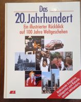 Das 20. Jahrhundert Ein illustrierter Rückblick