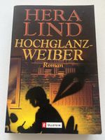 Hera Lind - Hochglanzweiber, spannender Roman für den Herbst