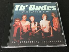 Th' Dudes - Where are the Girls -CD-
