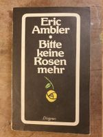 Bitte keine Rosen mehr - Eric Ambler