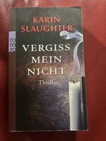 Karin Slaughter - Vergiss mein nicht