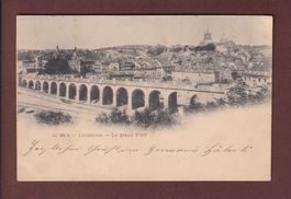 LAUSANNE - Le Grand Pont - 1900