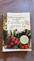 Selbstversorgung aus dem Familiengarten - Ihr Ratgeber!