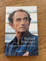 L'ultime conviction du désir, Richard Bohringer, Flammarion