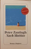 Roman Nach Mattias von Peter Zantingh Diogenes Verlag