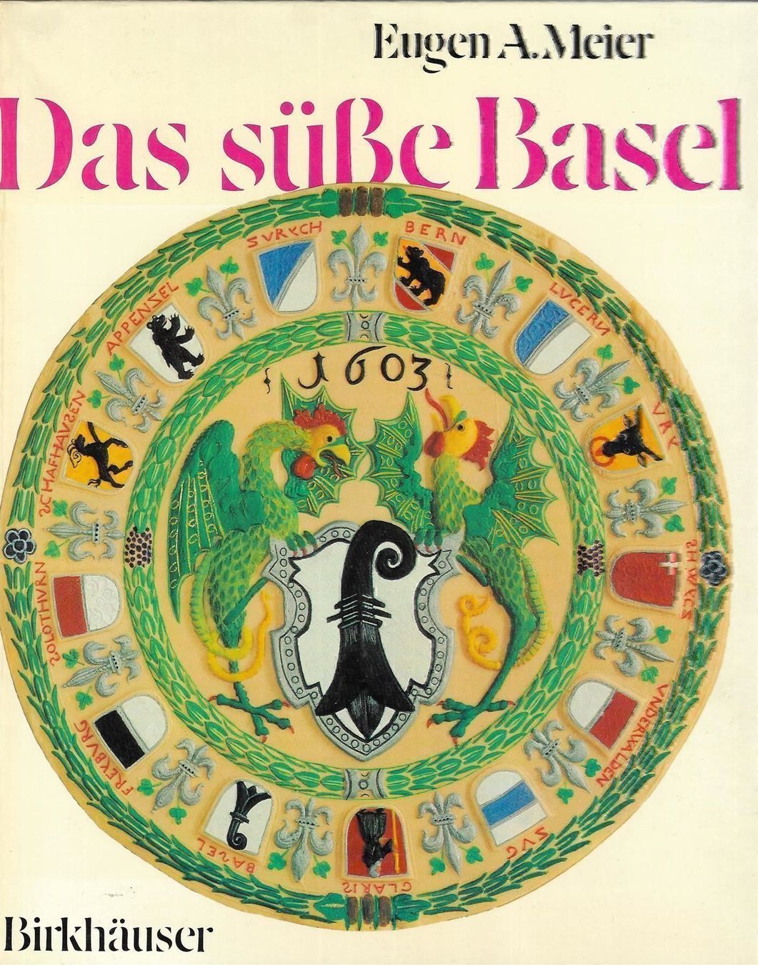 Libri: Das süsse Basel – Usato da Bern venduto da Grindelwaldaus