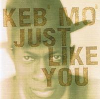 Keb' Mo' – Just Like You