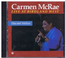 Carmen McRae ‎– Fine And Mellow - Live At Birdland West Labe