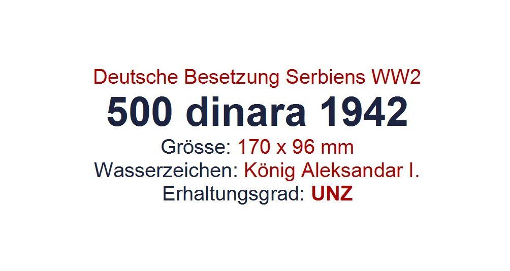 Banknoten: WW2 Serbien 500 Dinar 1942 UNZ – Neu (gemäss Beschreibung) aus Flamatt von samowarow 1