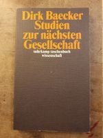 Studien zur nächsten Gesellschaft - Dirk Baecker