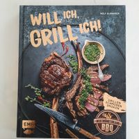 "Will ich, Grill ich!" - Das ultimative BBQ Kochbuch. NEU