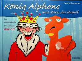 Frank Baumann König Alphons und Kurt, das Kamel mit CD